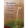 Bryophyte Ecology And Climate Change door Zoltan Tuba