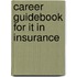 Career Guidebook For It In Insurance