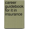 Career Guidebook For It In Insurance door Essvale Corporation Limited