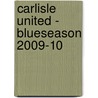 Carlisle United - Blueseason 2009-10 door Neil Nixon
