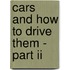 Cars And How To Drive Them - Part Ii