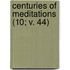 Centuries of Meditations (10; V. 44)