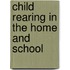 Child Rearing In The Home And School