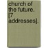 Church Of The Future. [7 Addresses].