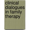 Clinical Dialogues in Family Therapy by Howard Denofsky M.S.W.R.S.W.