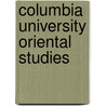 Columbia University Oriental Studies door Columbia University