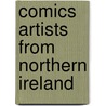 Comics Artists from Northern Ireland door Not Available