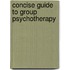 Concise Guide to Group Psychotherapy