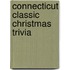 Connecticut Classic Christmas Trivia