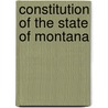Constitution Of The State Of Montana door Montana
