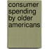 Consumer Spending By Older Americans