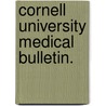 Cornell University Medical Bulletin. door Dept Of Psychopathology