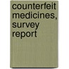 Counterfeit Medicines, Survey Report door Jonathan Harper