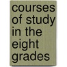 Courses Of Study In The Eight Grades door Charles Alexander McMurry