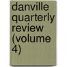 Danville Quarterly Review (Volume 4) door General Books