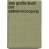 Das große Buch der Selbstversorgung