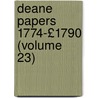 Deane Papers 1774-£1790 (Volume 23) door Silas Deane