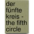 Der Fünfte Kreis - the fifth circle