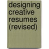 Designing Creative Resumes (Revised) door Gregg Berryman