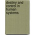 Destiny And Control In Human Systems
