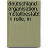 Deutschland Organisation, Metallbestäbt In Rolle, In by Unknown