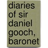 Diaries Of Sir Daniel Gooch, Baronet by Sir Theodore Martin
