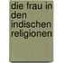 Die Frau in den indischen Religionen