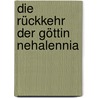 Die Rückkehr der Göttin Nehalennia by Gardenstone