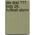 Die drei ??? Kids 26. Fußball-Alarm