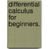 Differential Calculus For Beginners.