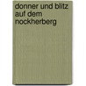 Donner und Blitz auf dem Nockherberg door Wolfgang Görl