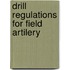 Drill Regulations For Field Artilery