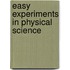 Easy Experiments In Physical Science