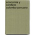 Economia y Conflicto Colombo-Peruano