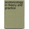 Ecotoxicology In Theory And Practice by V.E. Forbes