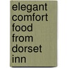 Elegant Comfort Food from Dorset Inn by Michael Stern