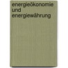 Energieökonomie und Energiewährung door Franz Brix