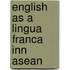 English As A Lingua Franca Inn Asean