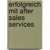 Erfolgreich Mit After Sales Services by Unknown