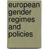 European Gender Regimes And Policies by Sevil Sumer
