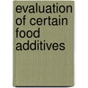 Evaluation of Certain Food Additives by World Health Organisation