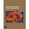 Exercises in Greek Prose Composition door Frank Edward Woodruff