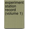 Experiment Station Record (Volume 1) by United States. Stations
