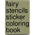 Fairy Stencils Sticker Coloring Book
