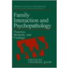 Family Interaction and Psychotherapy door Theodore Jacob