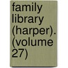 Family Library (Harper). (Volume 27) door Child Study Association of Committee