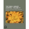 Family Library (Harper). (Volume 73) door Child Study Association of Committee