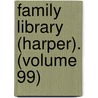 Family Library (Harper). (Volume 99) door Child Study Association of Committee