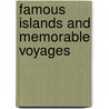 Famous Islands And Memorable Voyages by Unknown