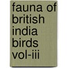 Fauna Of British India Birds Vol-iii door F.R.S.W.T. Blanford